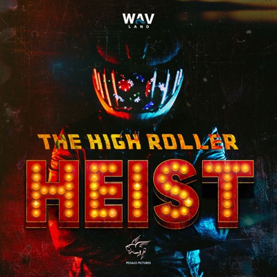 The High Roller Heist The High Roller Heist