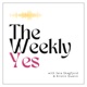 The Weekly Yes