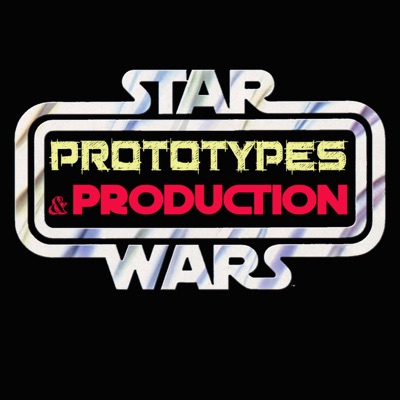 Star Wars: Prototypes and Production Star Wars: Prototypes and Production