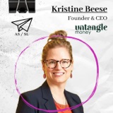 Let's Talk About Sexism, Wealth, and Women in the Workplace (w/ Kristine Beese, Founder & CEO - Untangle Money)