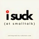 I Suck (at Smalltalk)