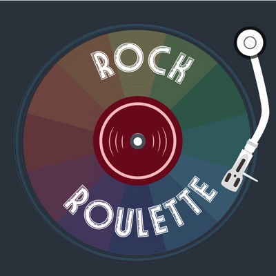 Rock Roulette Podcast Rock Roulette Podcast