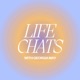 Life Chats Podcast 