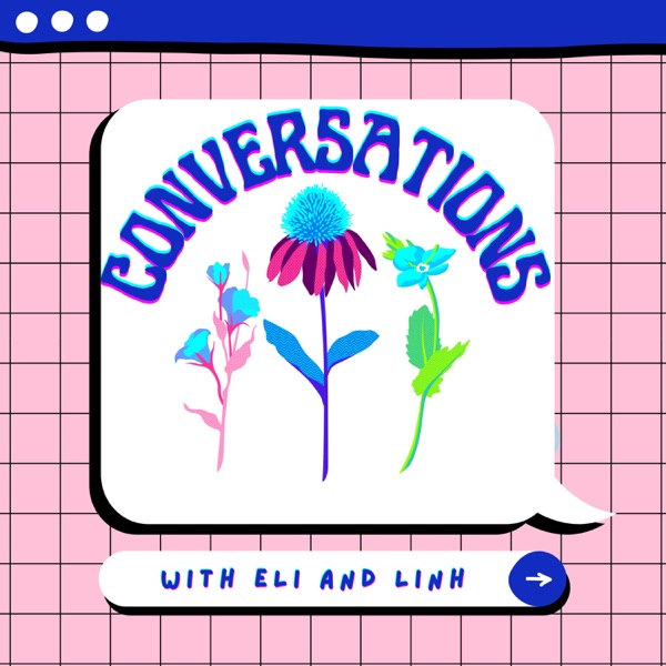 Artwork for Conversations With Eli and Linh