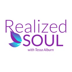 Welcome to Realized Soul with Tessa Alburn