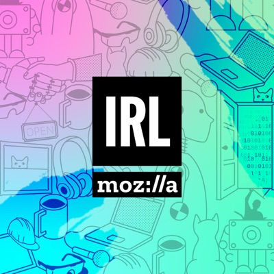 IRL: Online Life is Real Life:Mozilla