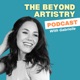The Beyond Artistry Podcast