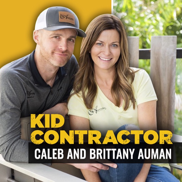 Kid Contractor Podcast with Caleb Auman