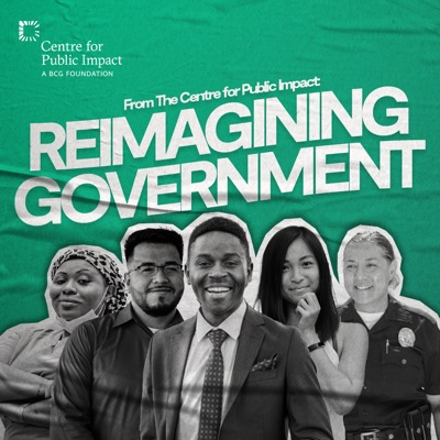 Reimagining Government:Centre for Public Impact