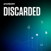 DISCARDED: Tales From the Threat Research Trenches - Proofpoint