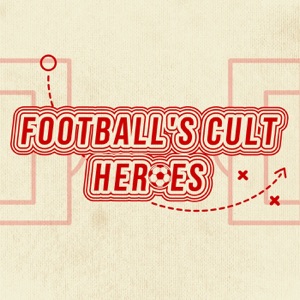 Football's Cult Heroes