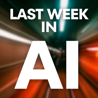 Last Week in AI:Last Week in AI