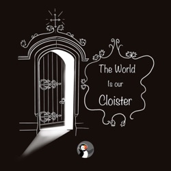 The World is Our Cloister