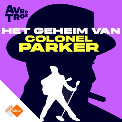 Het Geheim van Colonel Parker:NPO Luister / AVROTROS