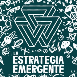 01: La Estrategia Emergente - Capítulo 1: La Muerte de la Planeación Estratégica y Capítulo 2: La Teoría de la Estrategia Emergente