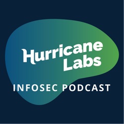 Hurricane Labs InfoSec Podcast