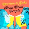 Marlon and Jake Read Dead People