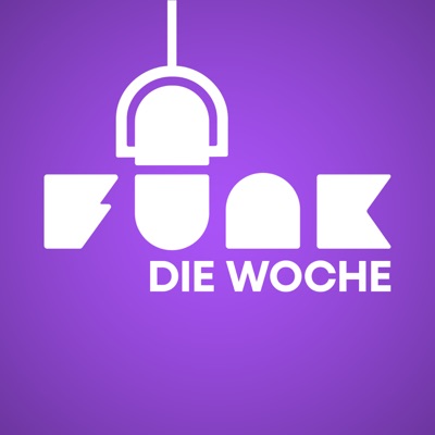 Was die Woche wichtig war – Der funk-Podcast