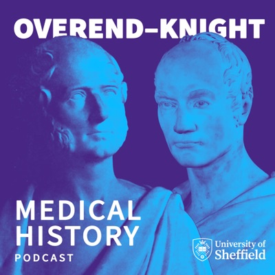 The Overend-Knight Medical History Podcast