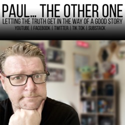 The "Paul... The Other One" Podcasts. 
Letting the truth ruin a good story