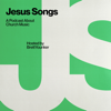 Jesus Songs - Brett Younker, Passion