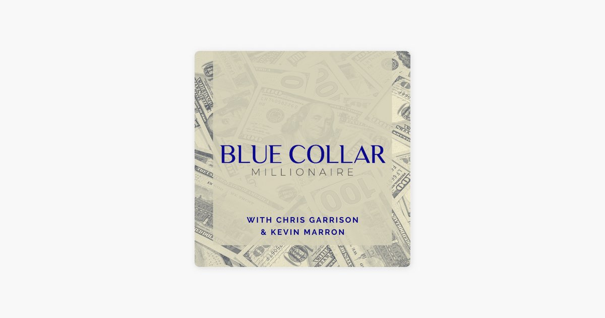 سلسلة بودكاست ‫Blue Collar Millionaire Podcast‬   Apple Podcasts