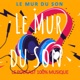 Le Mur du Son : le Podcast 100% Musique