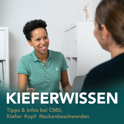 Kieferwissen - der Podcast über Kieferschmerzen, Kopfschmerzen, Verspannungen und CMD