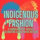 Indigenous Fashion