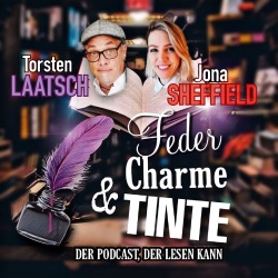 Feder, Charme & Tinte - Der Podcast, der lesen kann