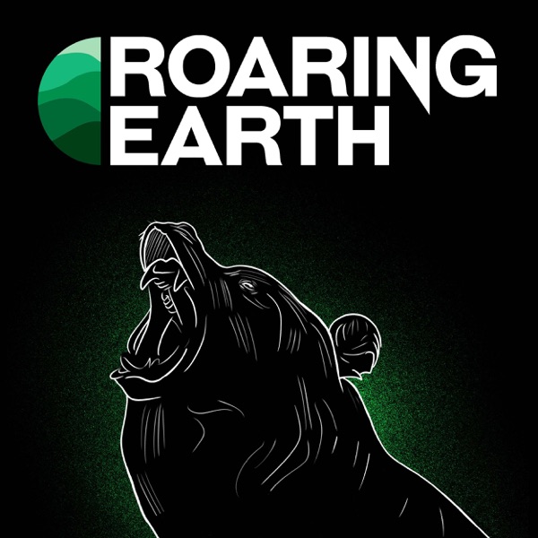 Roaring Earth