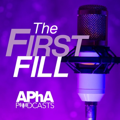 APhA The First Fill:American Pharmacists Association (APhA)