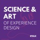 Science and Art of Experience Design