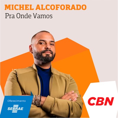Michel Alcoforado - Pra onde vamos:CBN