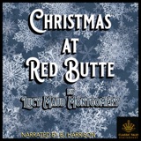 Christmas at Red Butte, by Lucy Maud Montgomery