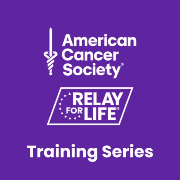 American Cancer Society Relay For Life Training Podcast