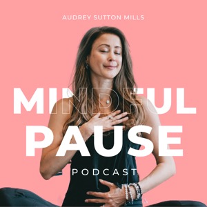 Mindful Pause Podcast