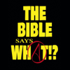 The Bible Says What!? - Michael Wiseman