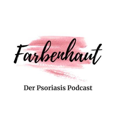 Farbenhaut - Für Betroffene, von Betroffenen! Über das wilde Leben mit Psoriasis (Schuppenflechte)