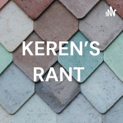 Keren Rants - Letting Go Of Emotional Baggages.