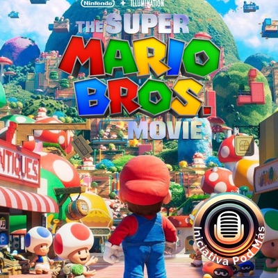 Iniciativa Pod Más Super Mario Bros : La Película (2023)