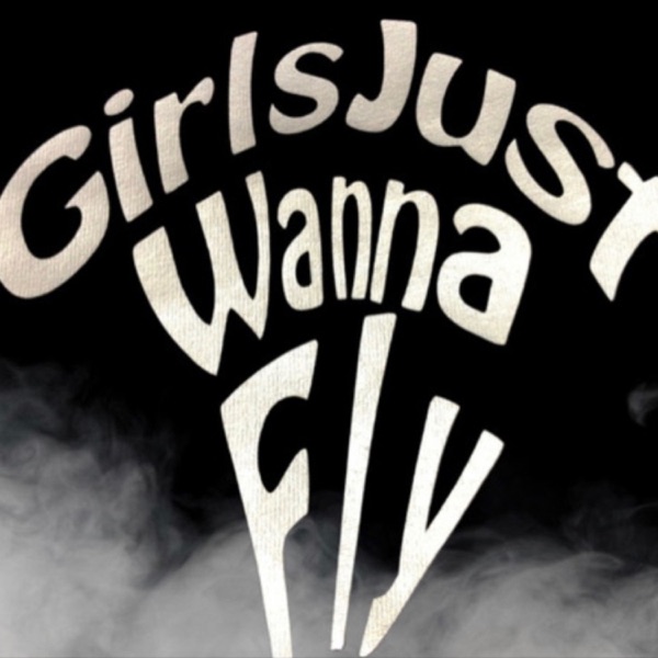 Girls Just Wanna Fly & Tuesday Night Hangouts Artwork