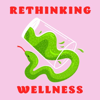 Rethinking Wellness:Christy Harrison, MPH, RD, CEDS