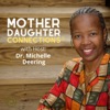 Mother Daughter Connections®