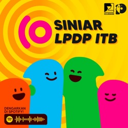 Episode 37. Episode Spesial #Part 2 Pesan untuk Kelurahan LPDP ITB yang Lebih Baik