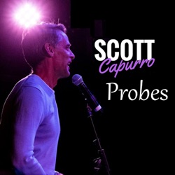 Andy Shaw Probing Scott Capurro - Episode 10