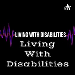 Living With Disabilities