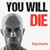 You will die