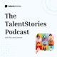 The TalentStories Podcast