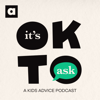 It's OK To Ask - A Kids Co.